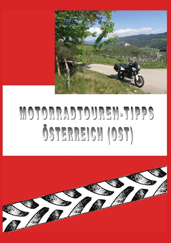 Motorradtouren-Tipps Österreich (Ost)