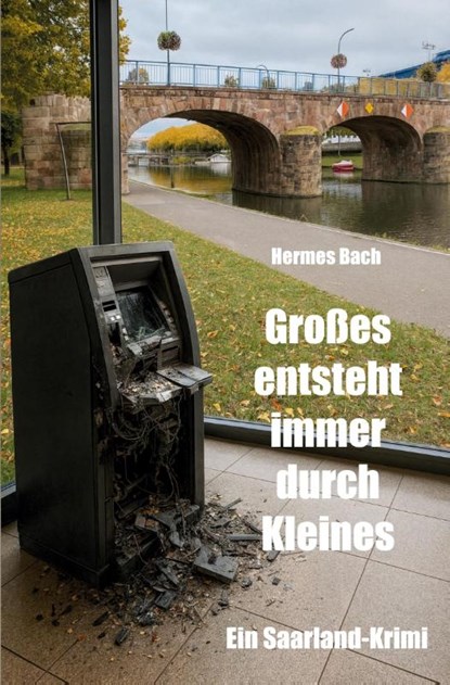 Großes entsteht immer durch Kleines, Hermes Bach - Paperback - 9783868708127