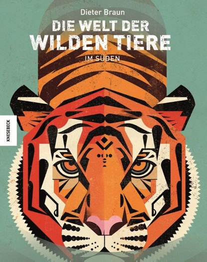 Die Welt der wilden Tiere, Dieter Braun - Gebonden - 9783868737349