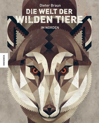 Die Welt der wilden Tiere, Dieter Braun - Gebonden - 9783868738223