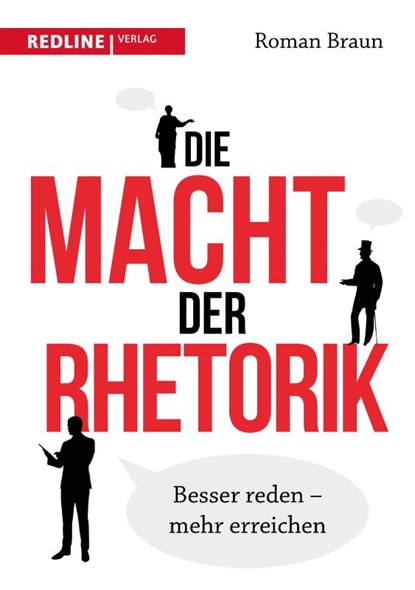 Die Macht der Rhetorik, Roman Braun - Paperback - 9783868817003
