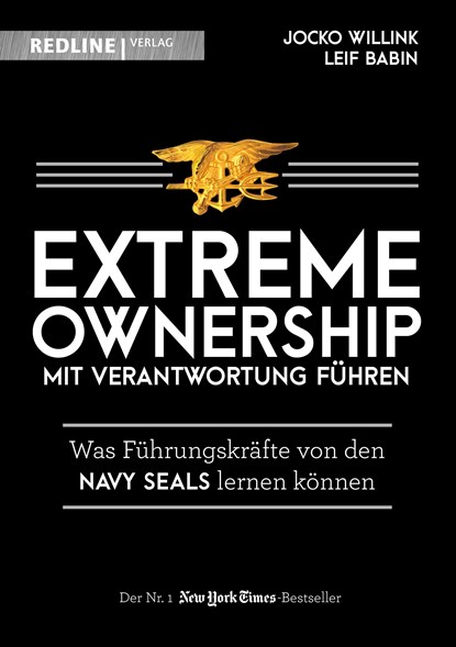 Extreme Ownership - mit Verantwortung führen, Jocko Willink ;  Leif Babin - Gebonden - 9783868817270