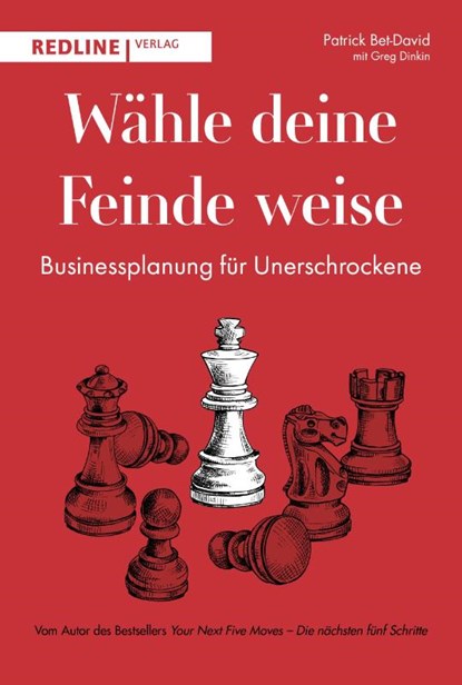 Wähle deine Feinde weise, Patrick Bet-David ; Dinkin Greg - Gebonden - 9783868819632