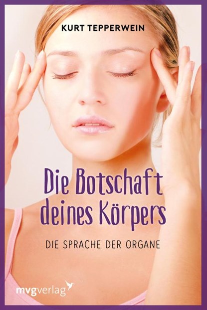 Die Botschaft Deines Körpers, Kurt Tepperwein - Paperback - 9783868822311