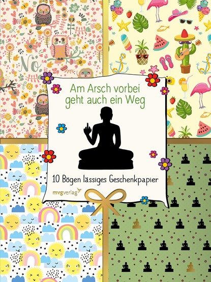 Am Arsch vorbei geht auch ein Weg - 10 Bögen lässiges Geschenkpapier, Alexandra Reinwarth - Paperback - 9783868825541
