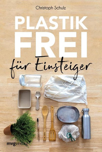 Plastikfrei für Einsteiger, Christoph Schulz - Paperback - 9783868829938