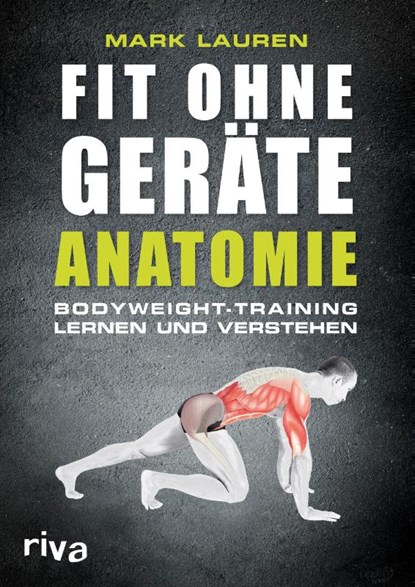 Fit ohne Geräte - Anatomie, Mark Lauren - Gebonden - 9783868834048