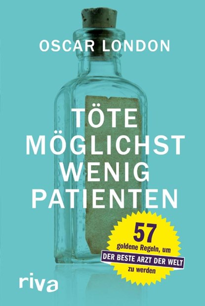 Töte möglichst wenig Patienten, Oscar London - Paperback - 9783868834055