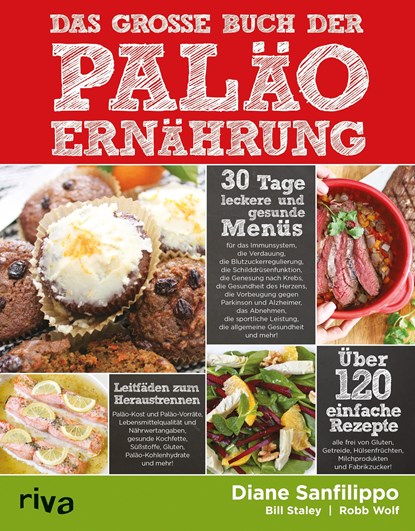 Das große Buch der Paläo-Ernährung, Diane Sanfilippo ;  Bill Staley ;  Robb Wolf - Gebonden - 9783868834802