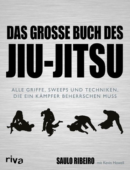 Das große Buch des Jiu-Jitsu, Saulo Ribeiro ; Kevin Howell - Paperback - 9783868837872
