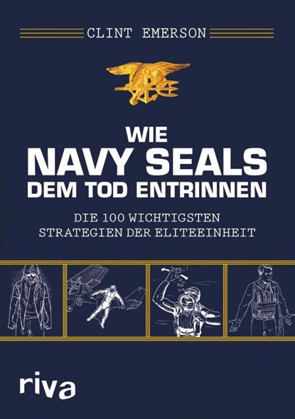 Wie Navy SEALS dem Tod entrinnen, Clint Emerson - Paperback - 9783868839166
