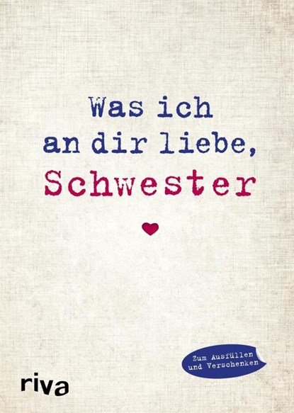 Was ich an dir liebe, Schwester, Alexandra Reinwarth - Gebonden - 9783868839616