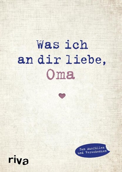 Was ich an dir liebe, Oma, Alexandra Reinwarth - Gebonden - 9783868839623