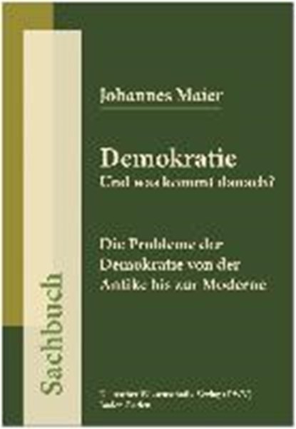 Demokratie. Und was kommt danach?, MAIER,  Johannes - Paperback - 9783868881318