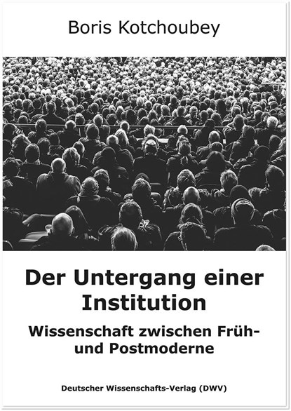Der Untergang einer Institution, Boris Kotchoubey - Paperback - 9783868882025