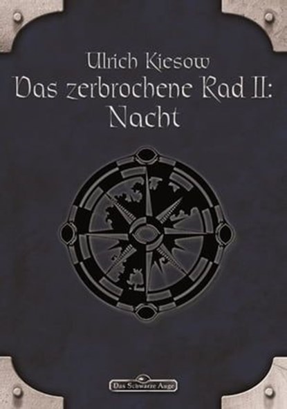 DSA 57: Das zerbrochene Rad 2 - Nacht, Ulrich Kiesow - Ebook - 9783868896305