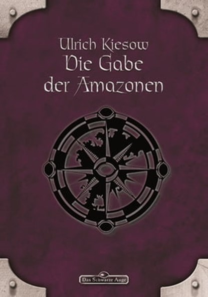 DSA 18: Die Gabe der Amazonen, Ulrich Kiesow - Ebook - 9783868896343