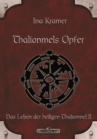 DSA 5: Thalionmels Opfer, Ina Kramer - Ebook - 9783868896381