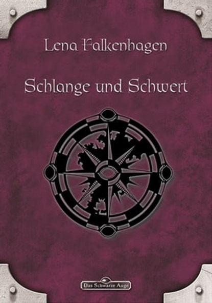DSA 21: Schlange und Schwert, Lena Falkenhagen - Ebook - 9783868899016