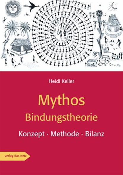 Mythos Bindungstheorie, Heidi Keller - Paperback - 9783868921595