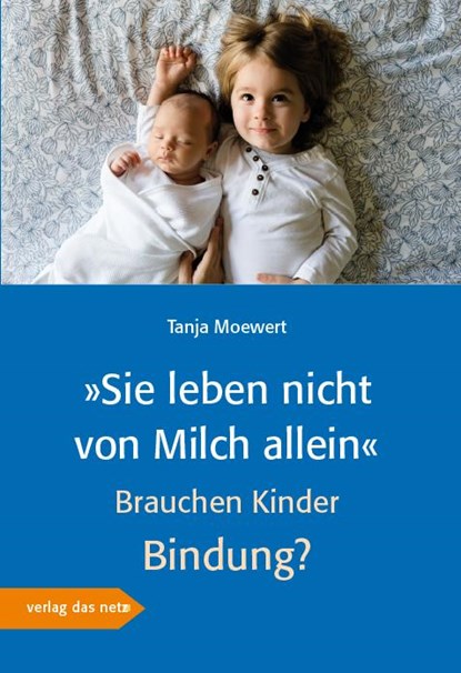 »Sie leben nicht von Milch allein«, Tania Möwert - Paperback - 9783868921748