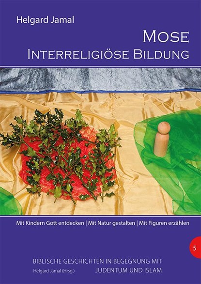 Mose - Interreligiöse Bildung, Helgard Jamal - Gebonden - 9783868932690