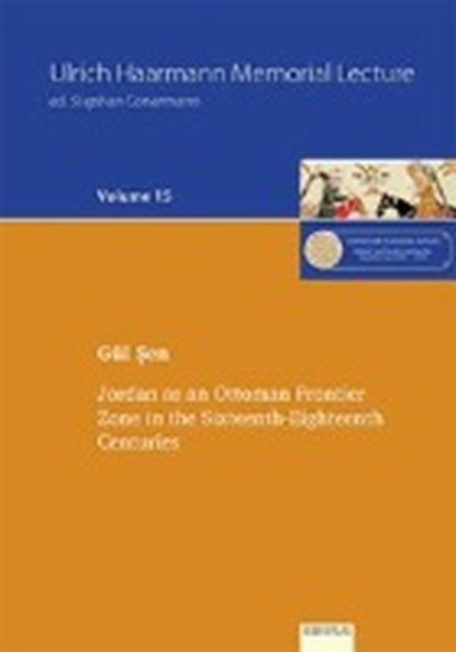 Jordan as an Ottoman Frontier Zone in the Sixteenth-Eighteenth Centuries, SEN,  Gül - Paperback - 9783868932768