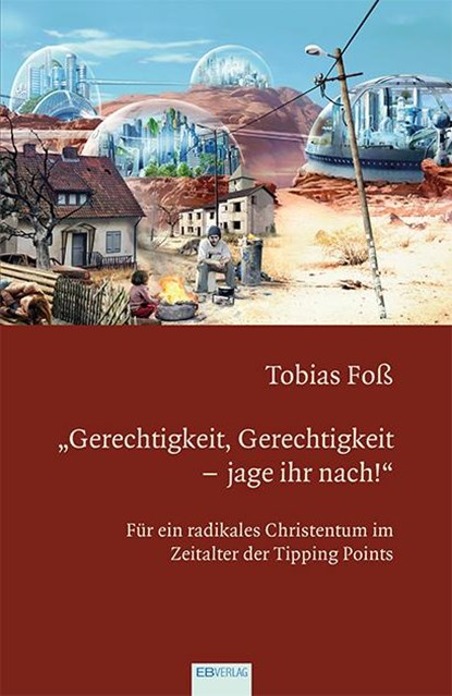 "Gerechtigkeit, Gerechtigkeit - jage ihr nach!", Tobias Foß - Paperback - 9783868934670