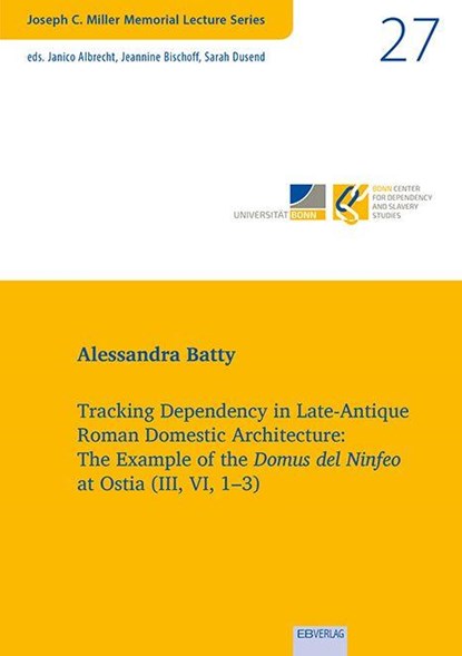 Tracking Dependency in Late-Antique Roman Domestic Architecture:, Alessandra Batty - Paperback - 9783868934892