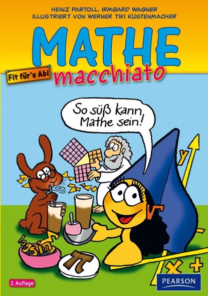 Mathe macchiato, Werner Tiki Küstenmacher ; Heinz Partoll ; Irmgard Wagner - Paperback - 9783868940268