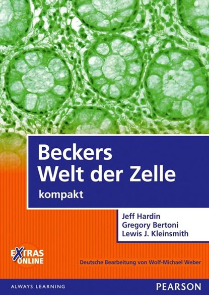 Beckers Welt der Zelle - kompakt, Jeff Hardin ; Gregory Paul Bertoni ; Lewis J. Kleinsmith - Paperback - 9783868942248