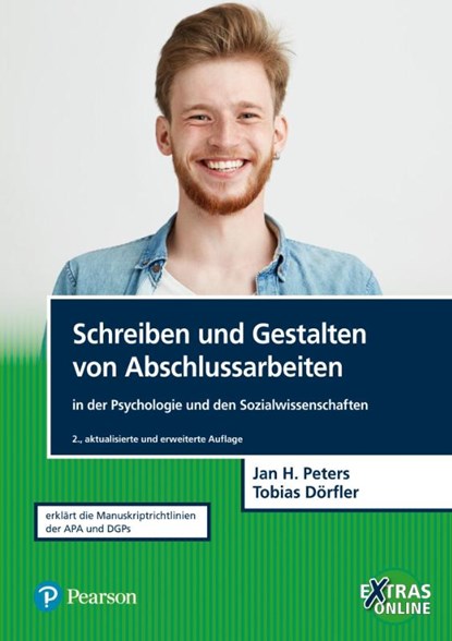 Schreiben und Gestalten von Abschlussarbeiten in der Psychologie und den Sozialwissenschaften, Jan Hendrik Peters ; Tobias Dörfler - Paperback - 9783868943603