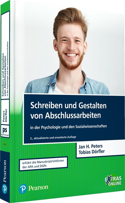 Schreiben und Gestalten von Abschlussarbeiten in der Psychologie und den Sozialwissenschaften, Jan Hendrik Peters ;  Tobias Dörfler - Paperback - 9783868943603