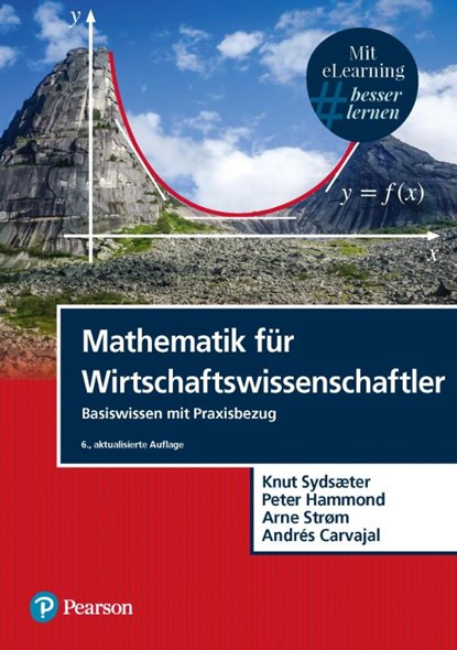 Mathematik für Wirtschaftswissenschaftler, Knut Sydsaeter ; Peter Hammond ; Arne Strom ; Andrés Carvajal - Gebonden - 9783868944372