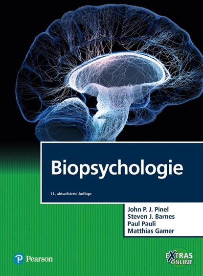 Biopsychologie, John P. J. Pinel ; Steven J. Barnes ; Paul Pauli ; Matthias Gamer - Gebonden - 9783868944426