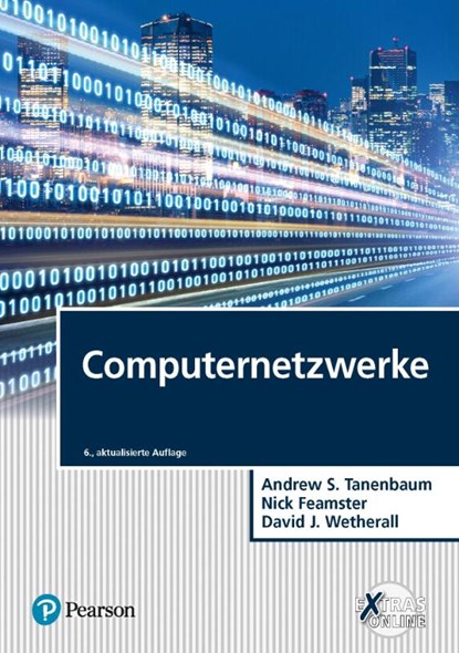 Computernetzwerke, Andrew S. Tanenbaum ; Nick Feamster ; David J. Wetherall - Gebonden - 9783868944525