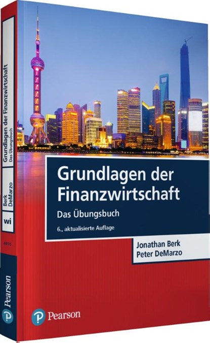 Grundlagen der Finanzwirtschaft - Das Übungsbuch, Jonathan Berk ; Peter Demarzo - Paperback - 9783868944556