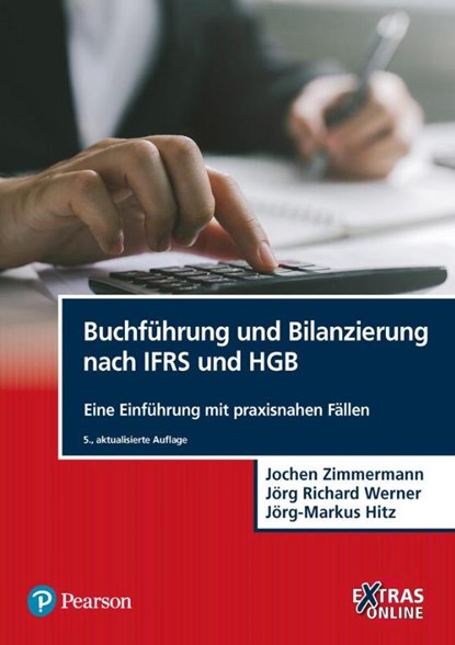 Buchführung und Bilanzierung nach IFRS und HGB, Jochen Zimmermann ; Jörg Richard Werner ; Jörg-Markus Hitz - Paperback - 9783868945454