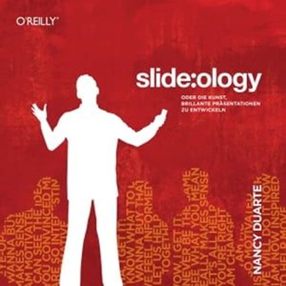 slide:ology - Oder die Kunst, brillante Präsentationen zu entwickeln, Nancy Duarte - Ebook - 9783868996401
