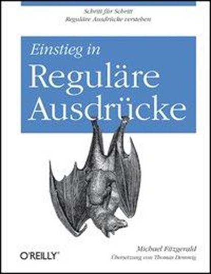 Einstieg in Reguläre Ausdrücke, Michael Fitzgerald - Gebonden - 9783868999402
