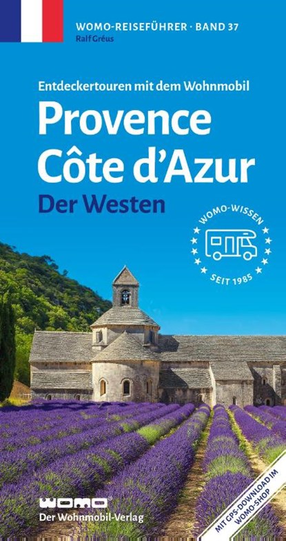 Entdeckertouren mit dem Wohnmobil Provence Cote d'Azur Der Westen, Ralf Gréus - Paperback - 9783869033785