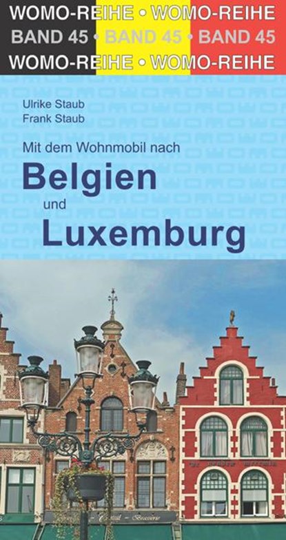 Mit dem Wohnmobil durch Belgien und Luxemburg, Ulrike Staub ; Frank Staub - Paperback - 9783869034553
