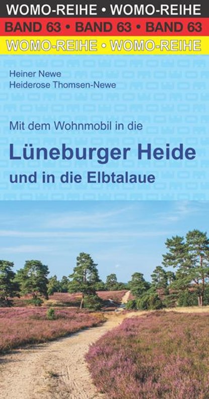 Mit dem Wohnmobil in die Lüneburger Heide, Heiner Newe ; Heiderose Thomsen-Newe - Paperback - 9783869036311
