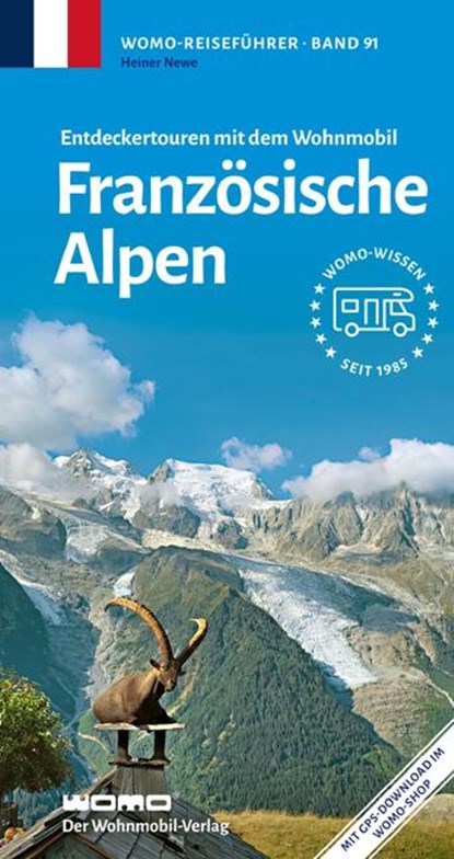 Entdeckertouren mit dem Wohnmobil Französische Alpen, Heiner Newe - Paperback - 9783869039121