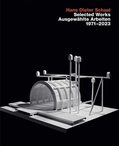 Selected Works/Ausgewahlte Arbeiten 19712023, Hans Dieter Schaal - Gebonden - 9783869050331