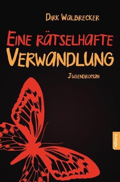 Eine rätselhafte Verwandlung, Dirk Walbrecker - Ebook - 9783869065915