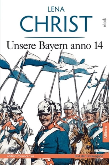 Unsere Bayern anno 14, Lena Christ - Ebook - 9783869066967