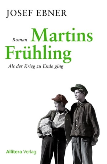 Martins Frühling, Josef Ebner - Ebook - 9783869067162