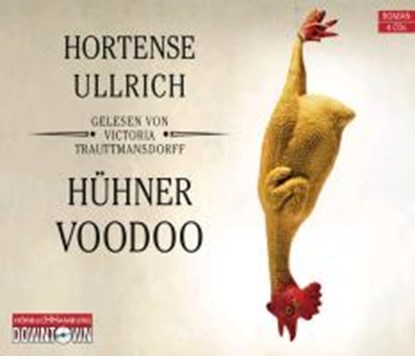 Hühner-Voodoo, ULLRICH,  Hortense ; Trauttmansdorff, Victoria - AVM - 9783869091266