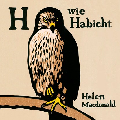 H wie Habicht, Helen Macdonald - AVM - 9783869092058